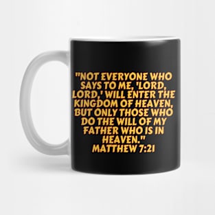 Bible Verse Matthew 7:21 Mug